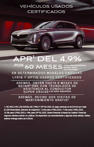 APR DEL 4.9% POR 60 MESES PARA COMPRADORES CON BUENA CALIFICACIÓN EN DETERMINADOS MODELOS LYRIQ USADOS CERTIFICADOS.
