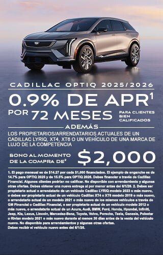 Cadillac OPTIQ 2025/2026 APR del 0.9% por 72 meses para compradores bien calificados. Además, los propietarios/arrendatarios actuales de un Cadillac LYRIQ, XT4 o XT6 elegible o un vehículo elegible de una marca de lujo de la competencia eligible pueden recibir un reembolso por compra de $2,000.